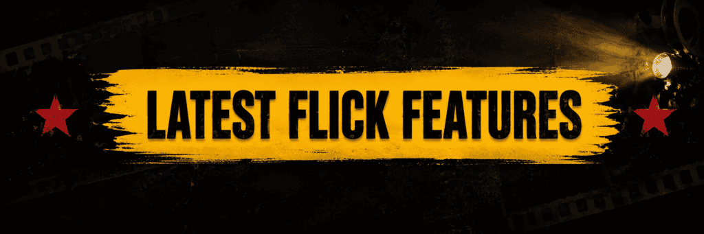 Banner with 'Latest Flick Features' text for movie review podcast.