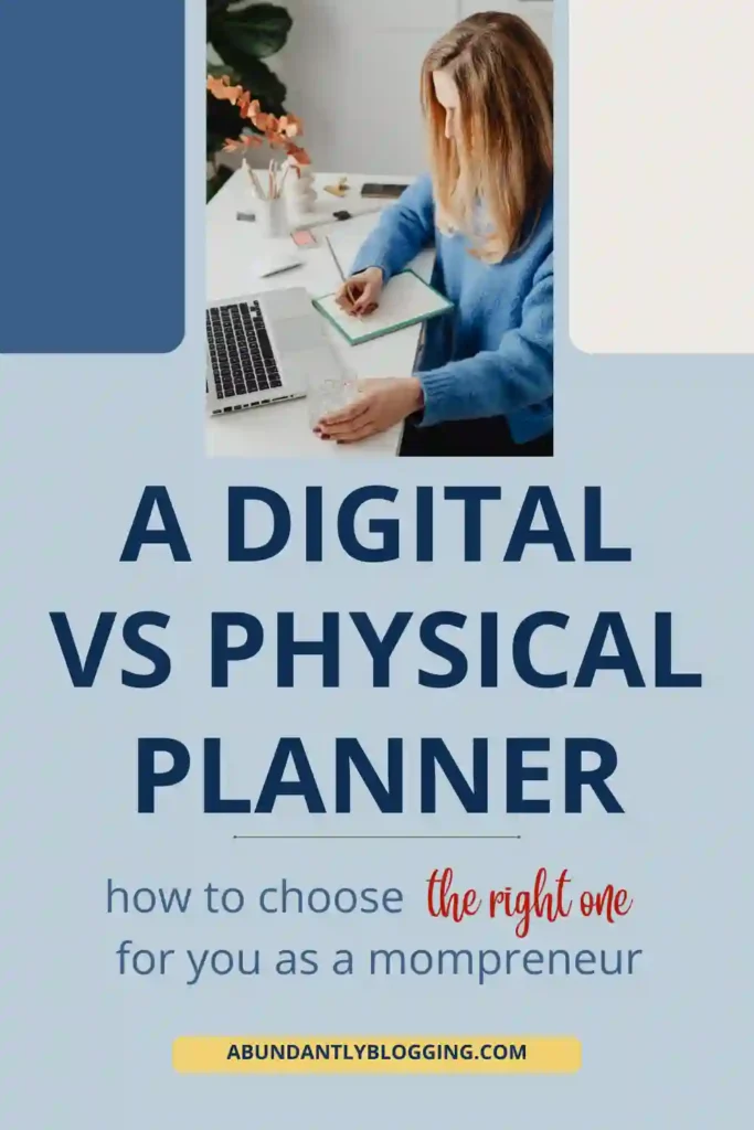 How to Choose Between a Digital vs Physical Planner as a Mompreneur