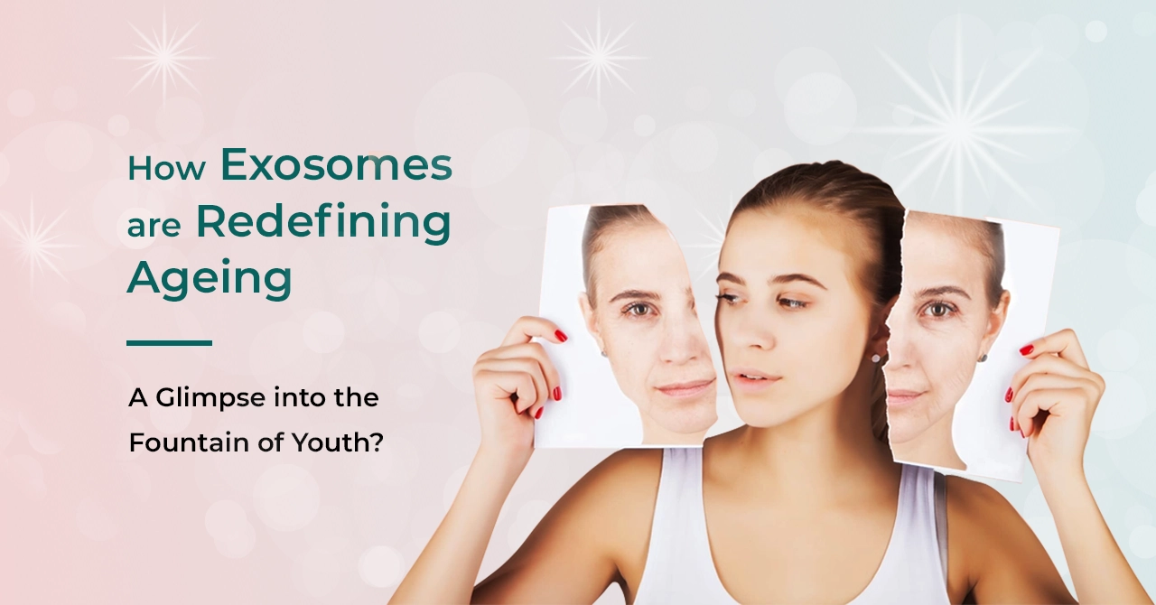 You are currently viewing How Exosomes are Redefining Ageing: A Glimpse into the Fountain of Youth?