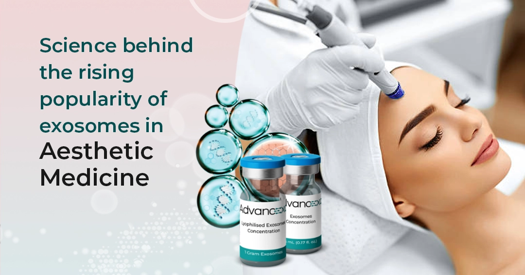 You are currently viewing The science behind the increasing value of exosomes for cosmetics and aesthetic medicine
