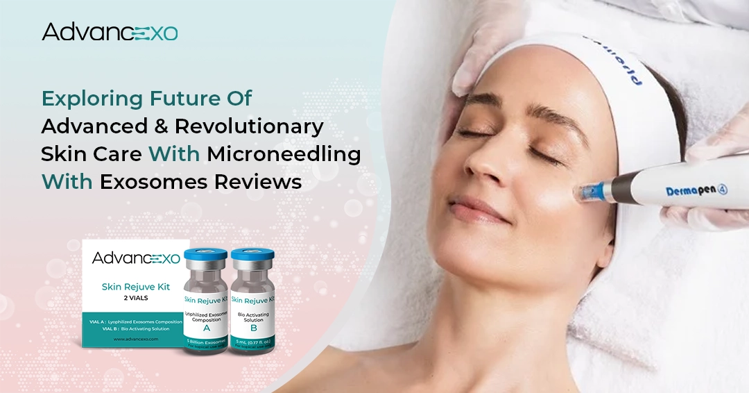 You are currently viewing Exploring Future of Advanced and Revolutionary Skin Care with Microneedling