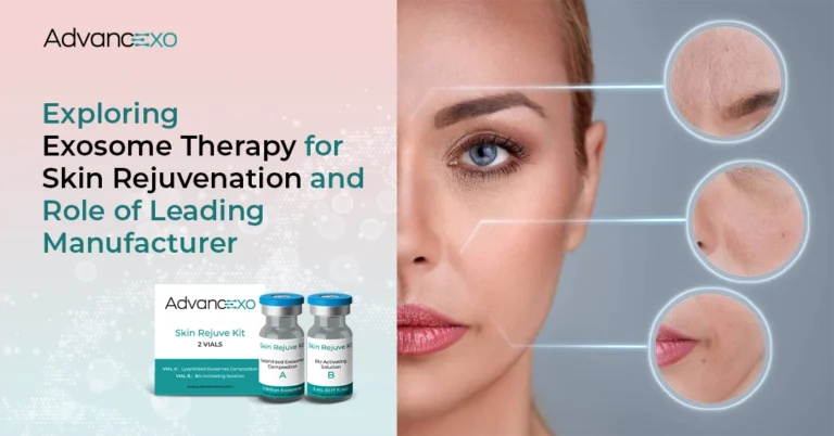 Read more about the article Exosome Therapy for Skin Rejuvenation & Role of Leading Manufacturer