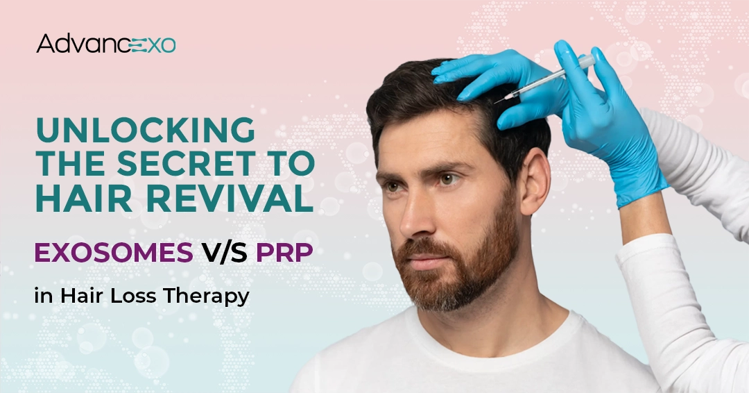 You are currently viewing Unlocking the Secret to Hair Revival: Exosomes vs. PRP in Hair Loss Therapy