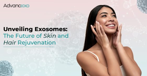Unveiling Exosomes: The Future of Skin and Hair Rejuvenation