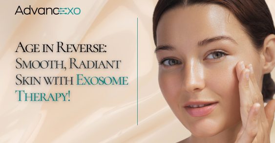 Age in Reverse: Smooth, Radiant Skin with Exosome Therapy!