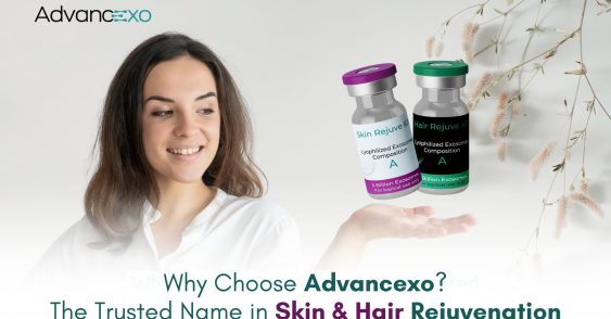 Why Choose Advancexo? The Trusted Name in Skin & Hair Rejuvenation