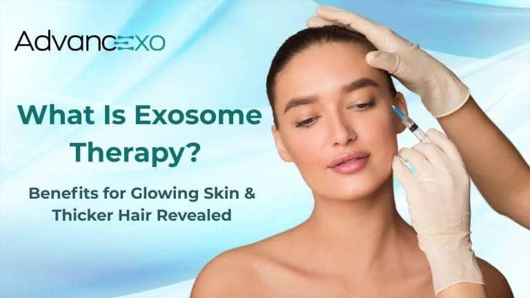 Read more about the article What Is Exosome Therapy? Benefits for Glowing Skin & Thicker Hair Revealed