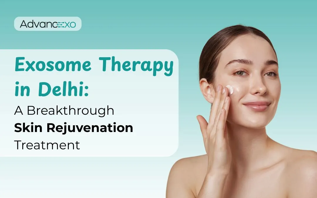 You are currently viewing Exosome Therapy in Delhi: A Breakthrough Skin Rejuvenation Treatment