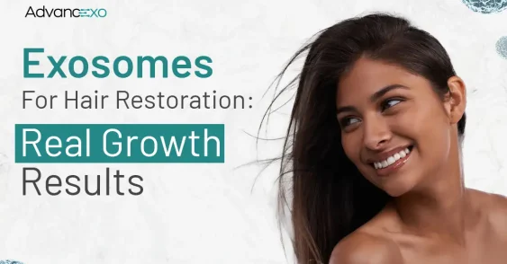 Exosomes for Hair Restoration: Real Growth Results