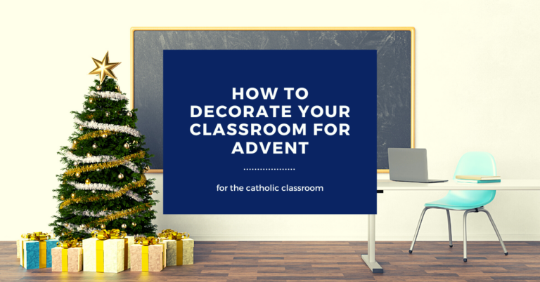 How to Decorate Your Classroom for Advent