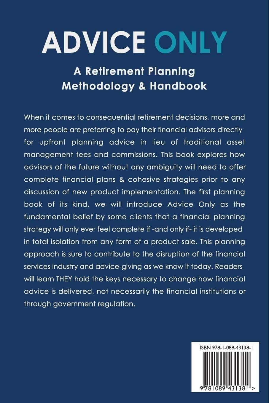 Back cover — Advice Only: A Retirement Planning Methodology & Handbook (2019)