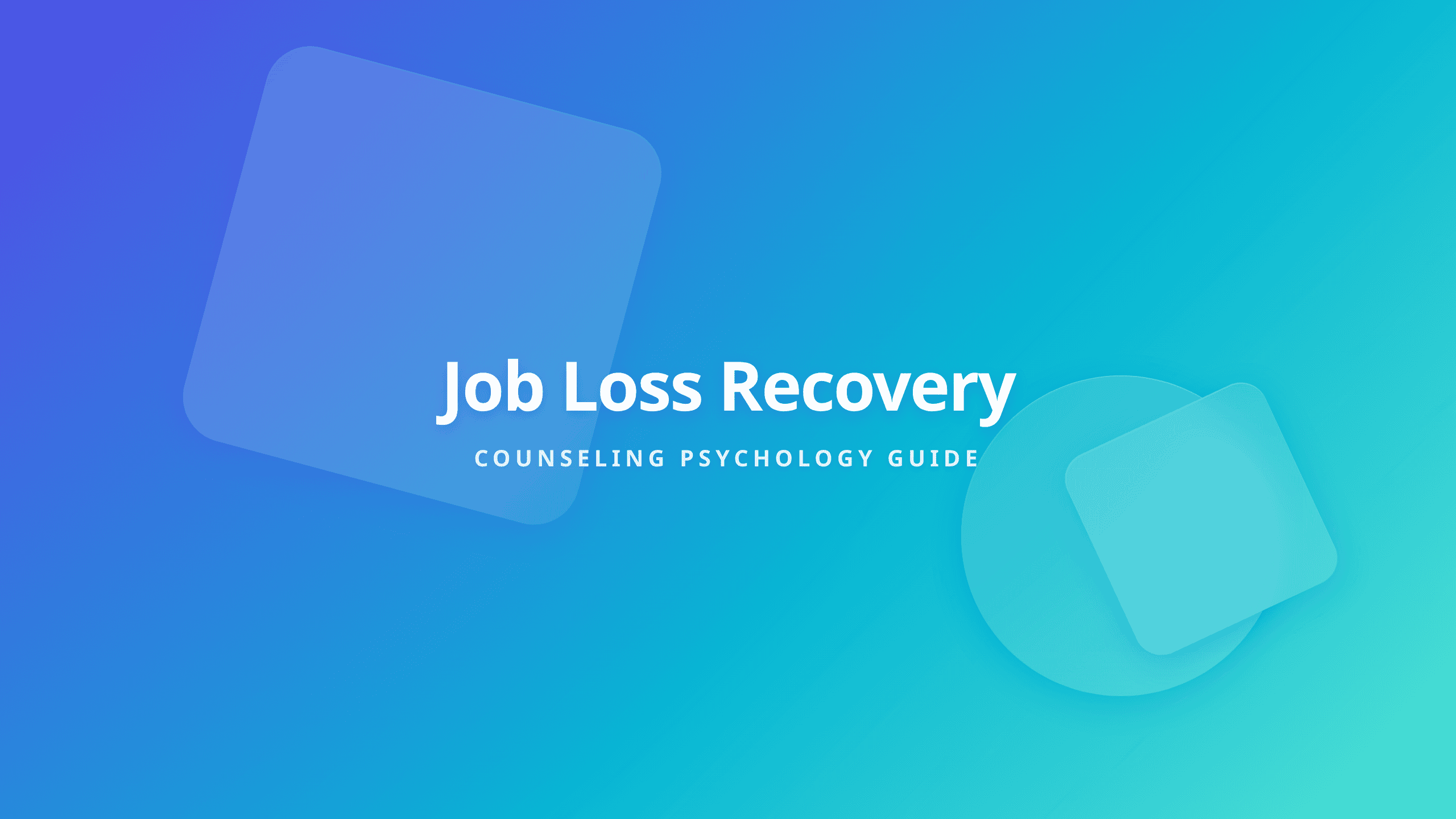 Job loss psychological recovery framework for career transition counseling