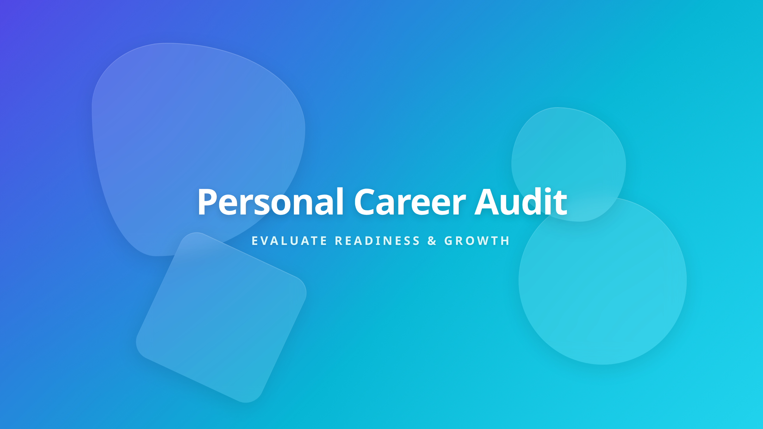 Personal Career Audit - Evaluate Strengths and Weaknesses