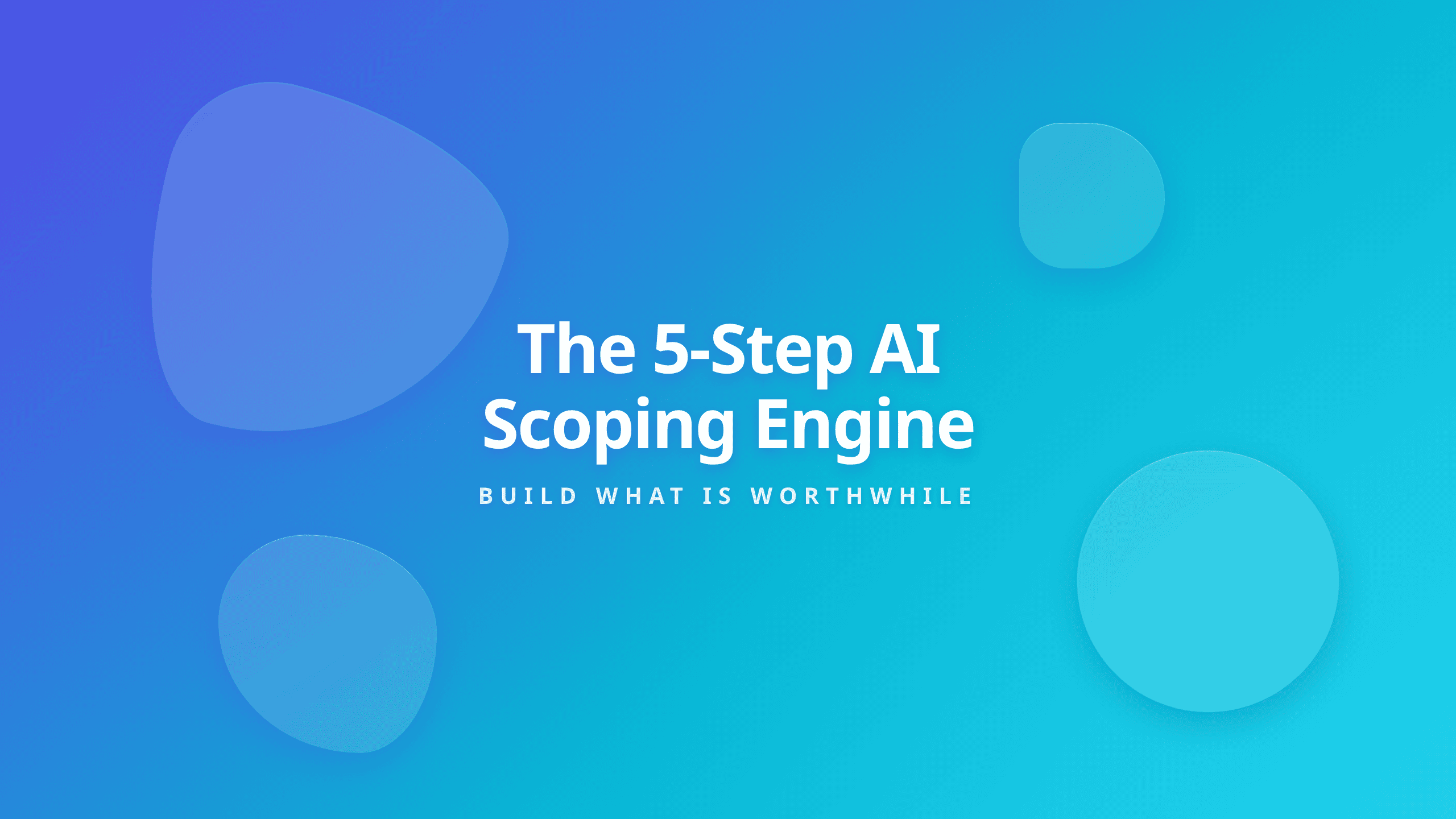 AI Project Selection Framework - A 5-Step Framework for Choosing AI Projects That Are Actually Worth Building