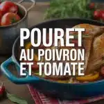 Poulet au poivron et tomate dans cocotte rustique