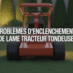 problème enclenchement lame tracteur tondeuse sur pelouse