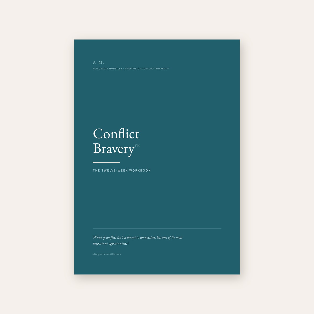 The cover of Conflict Bravery, The Twelve-Week Workbook by Altagracia Montilla