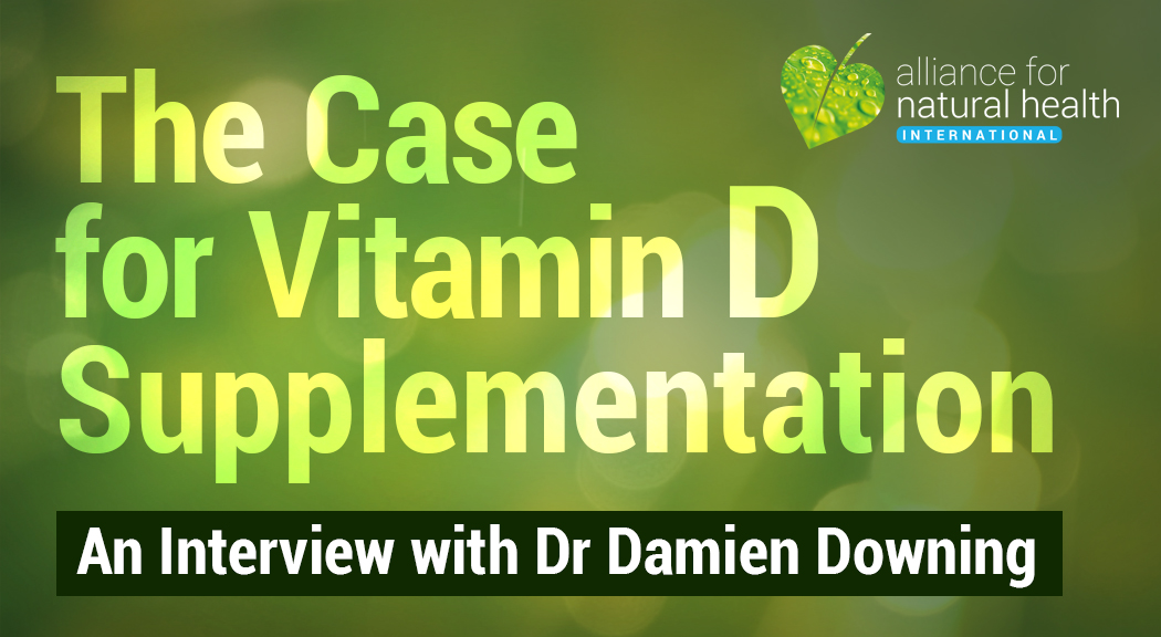 The Case for Vitamin D Supplementation | An Interview with Dr Damien Downing 697231c6cb02e.jpeg