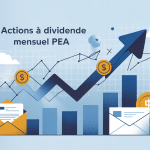 Illustration claire action à dividende mensuel PEA gestion investissement