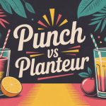 difference punch et planteur en image avec cocktails et fruits exotiques