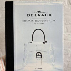 DELVAUX 180 JAAR BELGISCHE LUXE - Hettie Judah