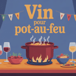 Image d'une table de pot au feu et vin, quel vin avec un pot au feu