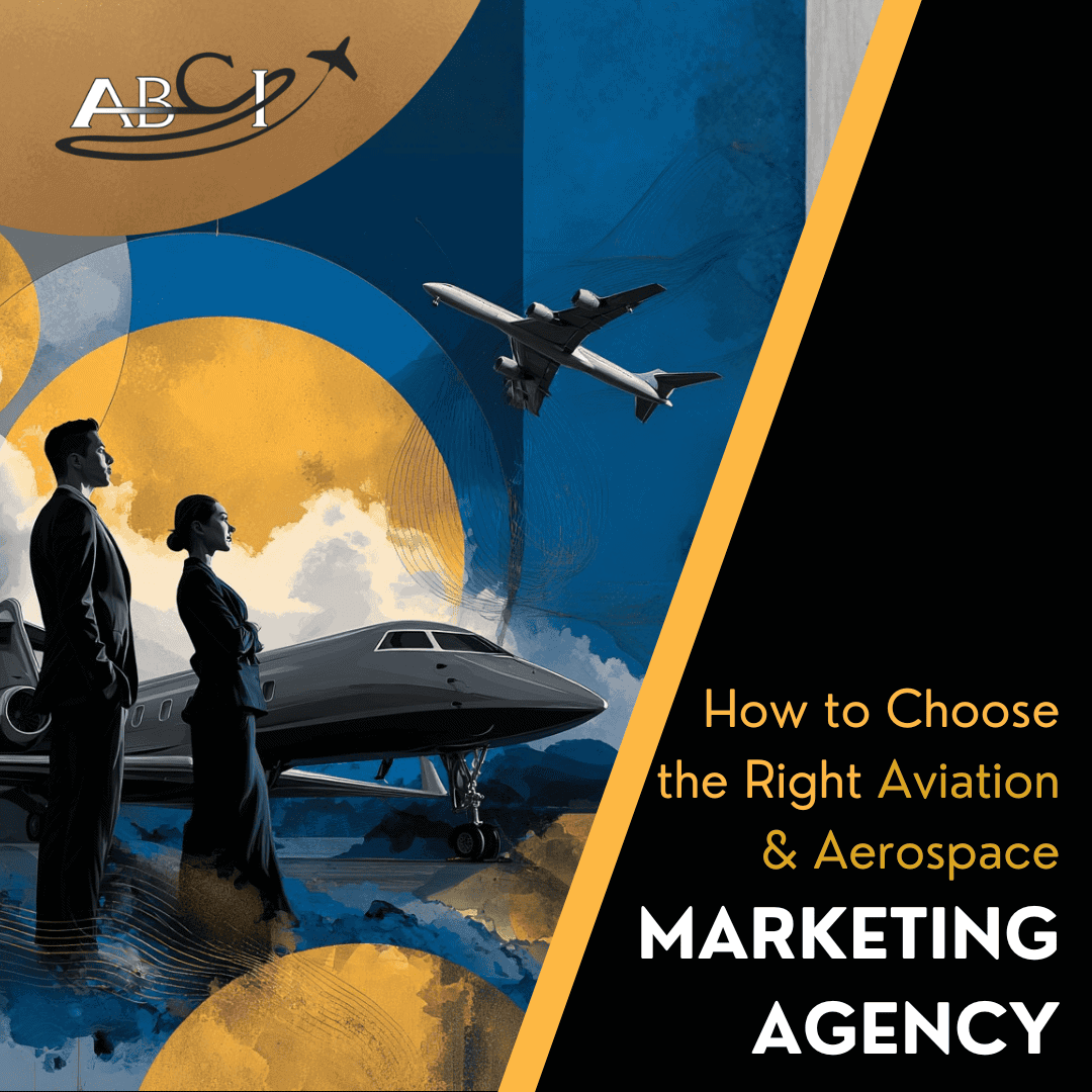 How to Choose the Right Aviation & Aerospace Marketing Agency