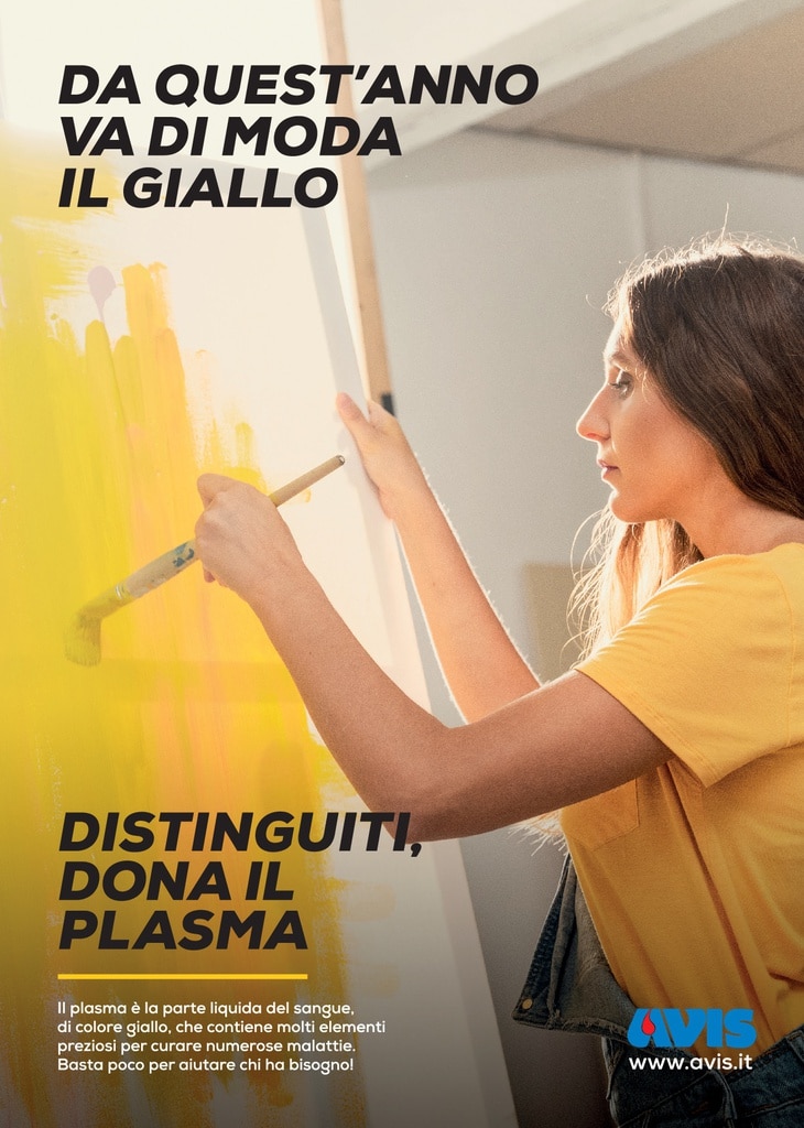 Da quest'anno va di moda il giallo. Distinguiti, dona il plasma". Al via lacampagna nazionale Avis. Sondaggio Ipsos: ancora molti non conoscono bene l'importanza della parte fluida del sangue.