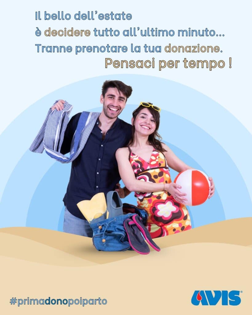 Pensaci per tempo! La campagna avis biennale che invita i donatori a programmare prima dei viaggi estivi la donazione di sangue e plasma
