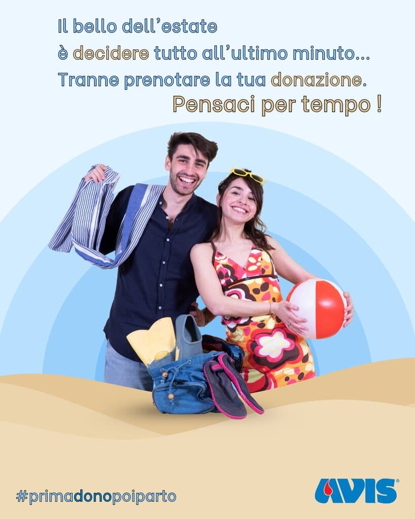 Pensaci per tempo! La campagna avis biennale che invita i donatori a programmare prima dei viaggi estivi la donazione di sangue e plasma