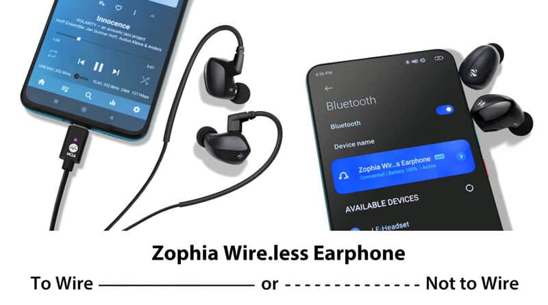Zorloo Zophia Wire.less Earphone dual mode wire and wireless earphones introduced