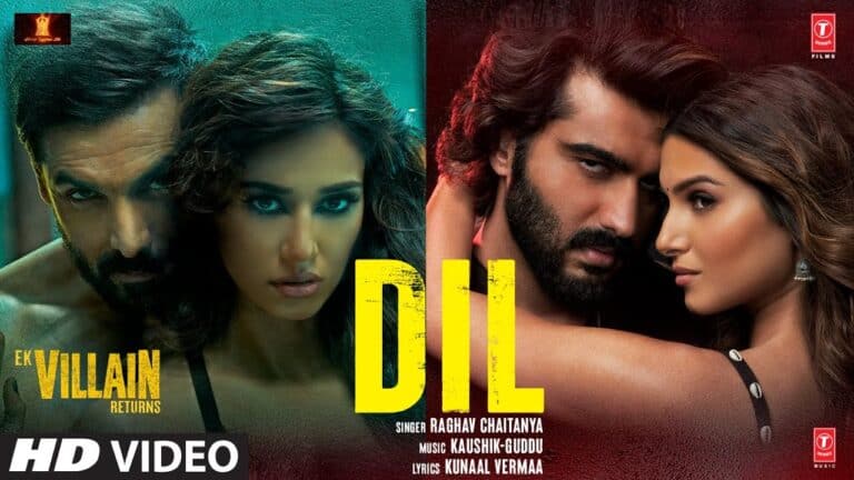NEWLY RELEASED SONG ‘DIL’ FROM EK VILLAIN RETURNS