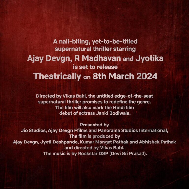 A nail-biting, yet-to-be-titled supernatural thriller starring Ajay Devgn, R Madhavan, and Jyotika is set to release theatrically on 8th March 2024