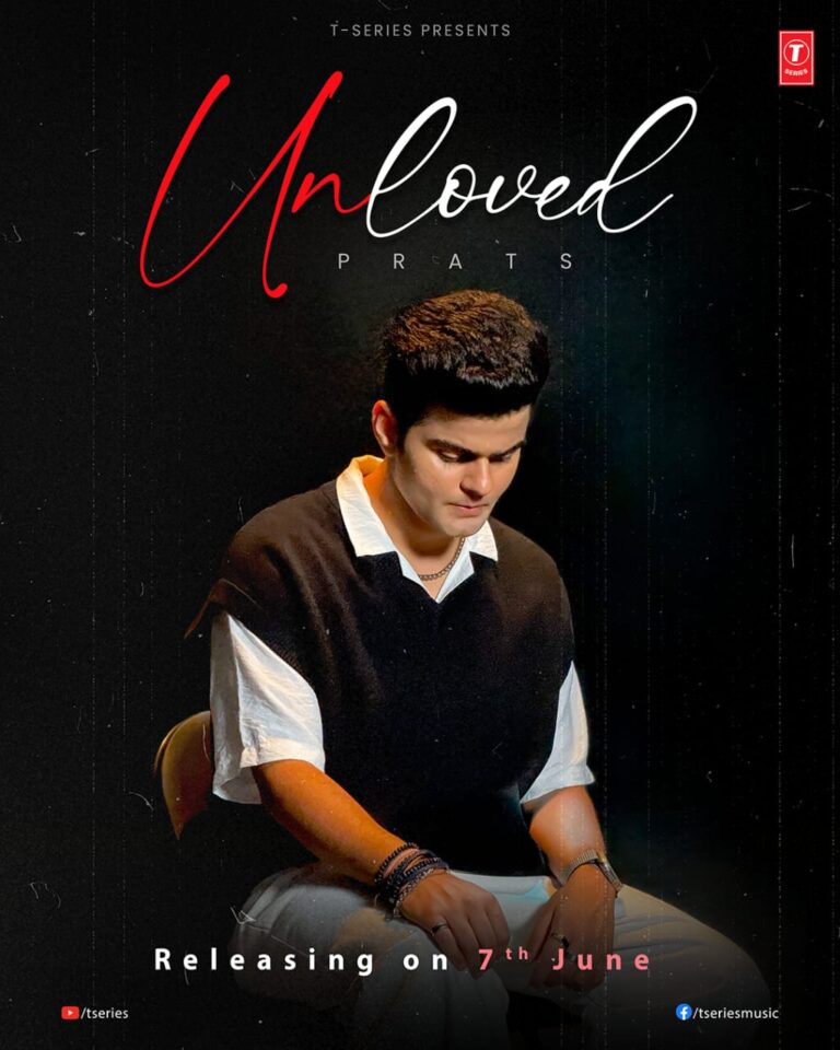 Pratyush Dhiman, also known as Prats, is set to mesmerize audiences with his new EP ‘Unloved,’ releasing on June 7th in collaboration with T-Series.