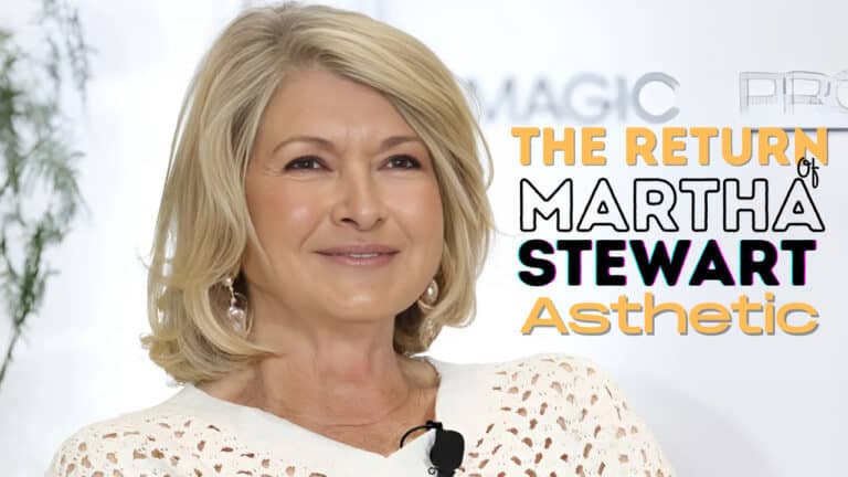 The Martha Stewart Aesthetic: A Return to Timeless Elegance