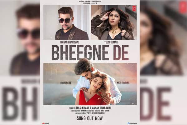Tulsi Kumar & Manan Bhardwaj Release Soulful Single ‘Bheegne De’ Starring Nikki Tamboli & Arbaz Patel.