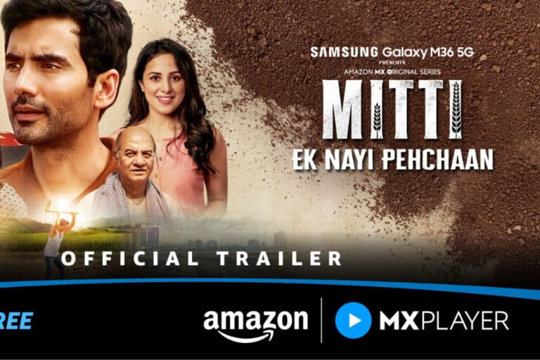 Amazon MX Player Releases Trailer of *Mitti* — A Touching Story of Roots and Purpose.