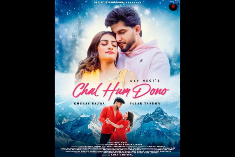 Dev Negi’s New Song ‘Chal Hum Dono’ Will Give You All the Feels!