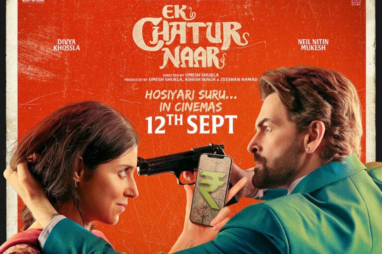 Get Ready! Ek Chatur Naar Trailer with Divya Khossla & Neil Nitin Mukesh Drops Tomorrow!