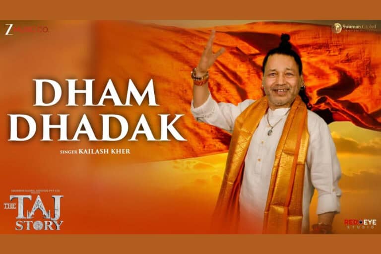 Kailash Kher’s “Dham Dhadak” from The Taj Story Sounds Like God and Feelings