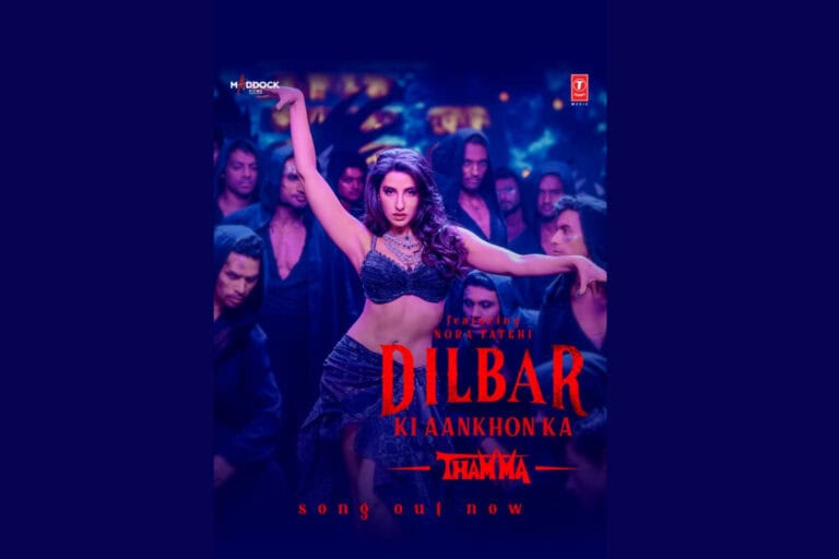Nora Fatehi Returns as “Kamariya Girl” in Thamma with “Dilbar Ki Aankhon Ka”.
