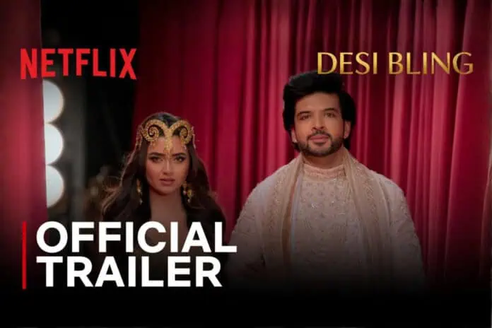 Netflix’s Desi Bling