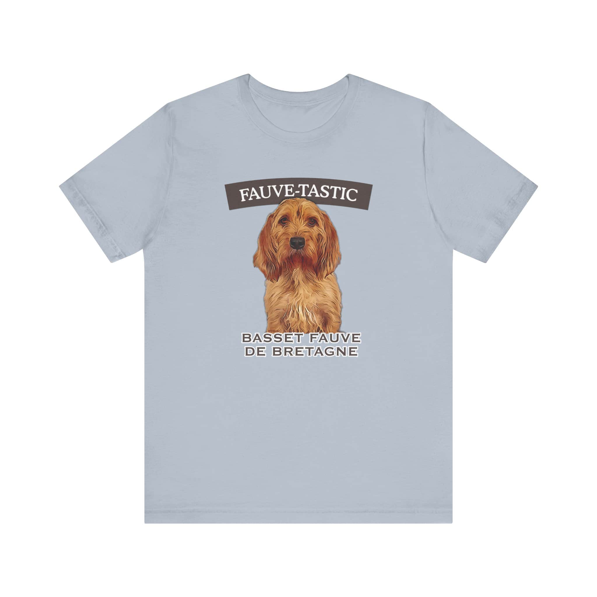 Fauve-tastic Basset Fauve de Bretagne shirt design.