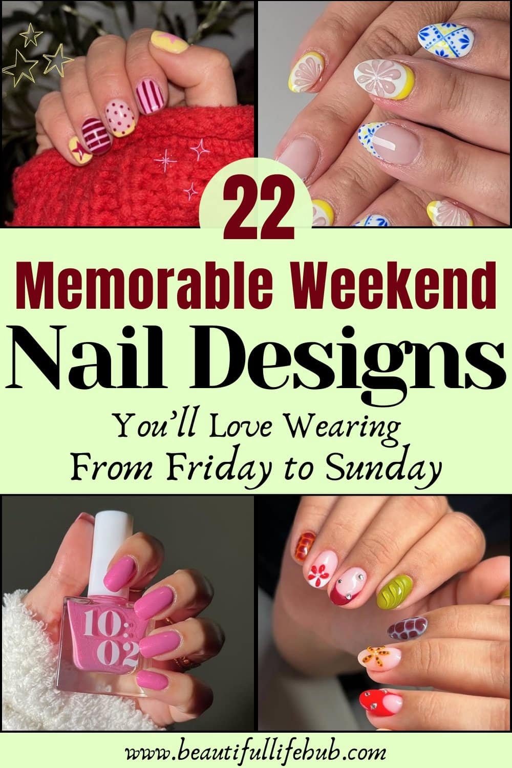 Beautiful Life Hub Pin Templates - 22 Memorable Weekend Nail Designs You&rsquo;ll Love Wearing From Friday to Sunday