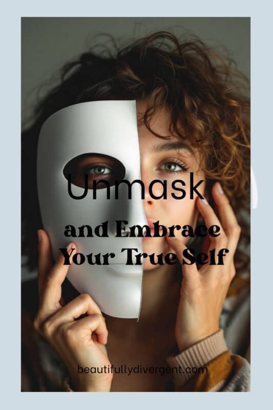 Pinterest pin of  a Woman with brown curly hair  holding a white mask with the words Unmask and Embrace you true self 