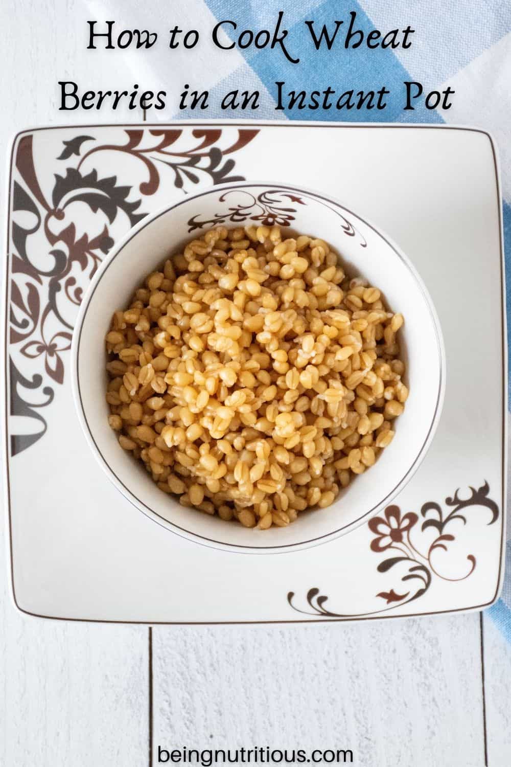 Bowl of cooked wheat berries. Text overlay: How to Cook Wheat Berries in an Instant Pot.