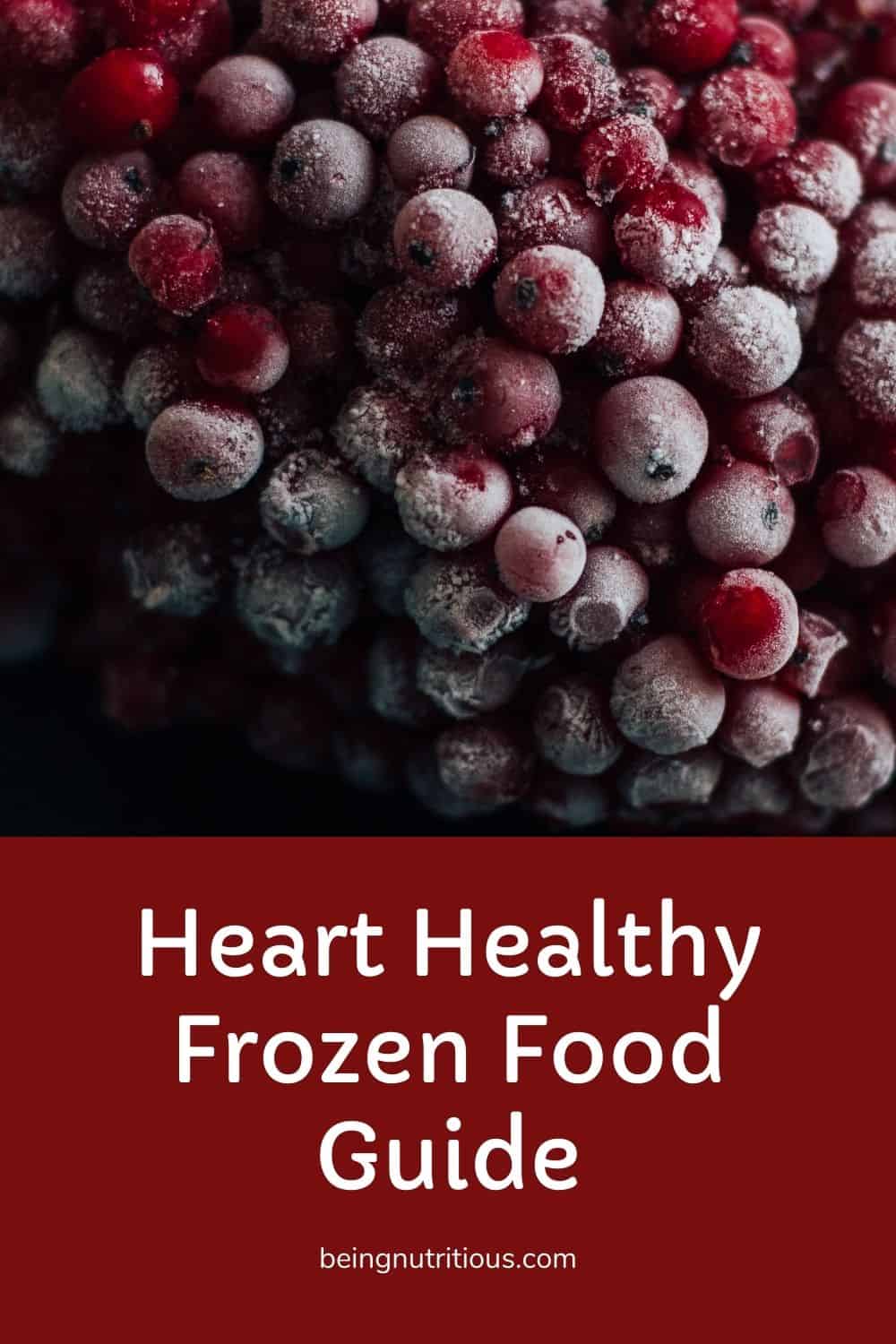 Frozen berries with text: Heart Healthy Frozen Food Guide