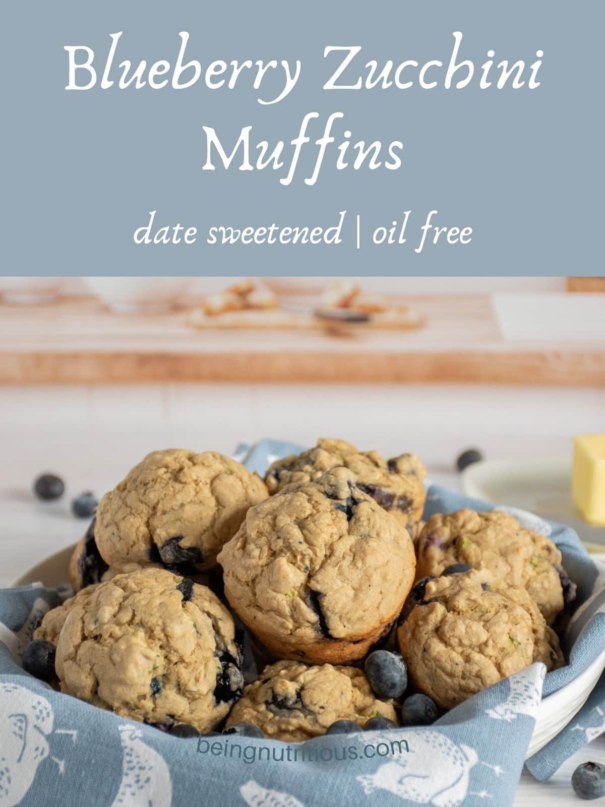 Muffins in a serving bowl. Text overlay: Blueberry Zucchini Muffins; date sweetened; oil free.