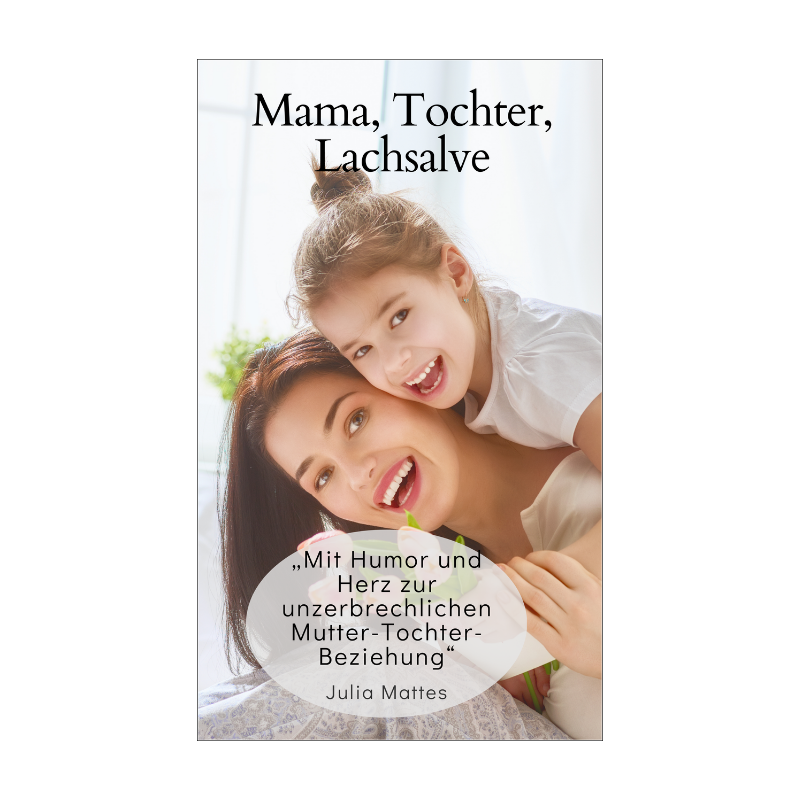 Mama, Tochter, Lachsalve