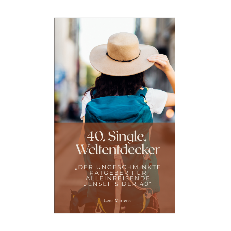 40, Single, Weltentdecker